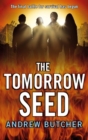 The Tomorrow Seed : Number 3 in series - Book