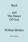 Bach and the Dance of God - Book