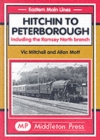 Hitchin to Peterborough : Including the Ramsey North Branch - Book