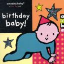 Amazing Baby : Birthday Baby! - Book