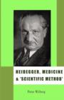 Heidegger, Medicine and Scientific Method : The Unheeded Message of the Zollikon Seminars - Book
