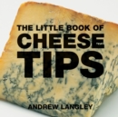The Little Book of Cheese Tips - Book