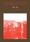 Eastern Turkey : An Architectural and Archaeological Survey, Volume III - eBook