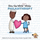 How the World REALLY Works: Philanthropy : British Edition - Book