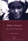 Selfless Cinema? : Ethics and French Documentary - Book