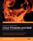 Designing and Implementing Linux Firewalls and QoS using netfilter, iproute2, NAT and l7-filter - Book