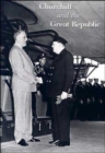 Churchill and the Great Republic : Winston Churchill in America - Book