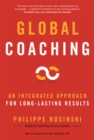 Global Coaching : An Integrated Approach for Long-Lasting Results - Book
