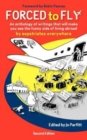 Forced to Fly : An Anthology of Writing That Will Make You See the Funny Side of Living Abroad: By Expatriate Authors Everywhere - Book