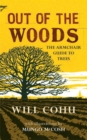 Out of the Woods : The armchair guide to trees - Book