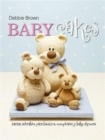 Baby Cakes : Tartas adorables para bautizos, cumpleanos y baby showers - Book