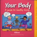 Your Body : How to Keep Fit and Healthy - Book