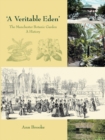'A Veritable Eden'. The Manchester Botanic Garden : A History - eBook