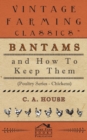 Bantams and How To Keep Them (Poultry Series - Chickens) - Book