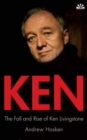 Ken : The Ups and Downs of Ken Livingstone - Book