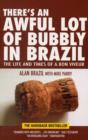 There's an Awful Lot of Bubbly in Brazil : The Life and Times of a Bon Viveur - Book