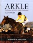 Arkle: The Story of the World's Greatest Steeplechaser - Book