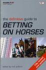 The Definitive Guide to Betting on Horses - Book