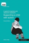 Supporting a Child with Autism : A Guide for Teachers and Classroom Assistants - Book
