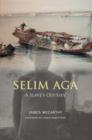 Selim Aga : A Slave's Odyssey - Book