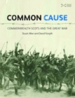 Common Cause : Commonwealth Scots and the Great War - Book