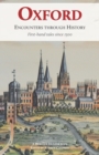 Oxford : Encounters through History: First-hand tales since 1500 - Book