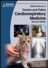 BSAVA Manual of Canine and Feline Cardiorespiratory Medicine - Book