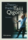 The Theory & Practise of Taiji Qigong, 3rd Edition - Book