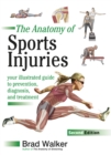 Sports Injuries : Your Illustrated Guide to Prevention, Diagnosis and Treatment - Book