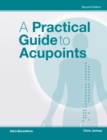 A Practical Guide to Acupoints - Book