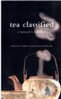 Tea Classified : A Tealover's Companion - Book