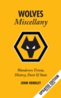 The Wolves Miscellany : Wanderers History, Trivia and Stats - Book