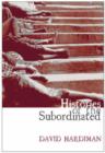 Histories for the Subordinated - Book