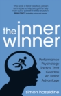 The Inner Winner : Performance Psychology Tactics That Give You an Unfair Advantage - Book