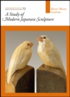 A Study of Modern Japanese Sculpture : Essays on Sculpture 72 - Book