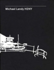 Michael Landy : H2NY - Book