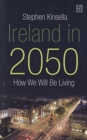 Ireland in 2050 : How We Will be Living - Book