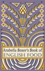 Arabella Boxer's Book of English Food : A Rediscovery of British Food from Before the War - Book