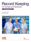 Record Keeping for Nurses and Midwives: An essential guide - Book