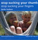 Stop Sucking Your Thumb : Stop Sucking Your Fingers - Book