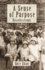 A Sense of Purpose : Recollections - Book
