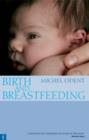 Birth and Breastfeeding : Rediscovering the Needs of Women During Pregnancy and Childbirth - Book