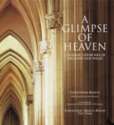 A Glimpse of Heaven : Catholic Churches of England and Wales - Book