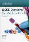 OSCE Stations for Medical Finals : Book 2 - Book