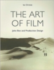 The Art of Film - John Box and Production Design - Book