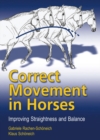 Correct Movement in Horses : Improving Straightness and Balance - Book