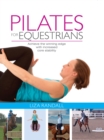 Pilates for Equestrians : Achieve the winning edge with increased core stability - eBook
