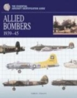 The Essential Aircraft Identification Guide: Allied Bombers 1939 - 45 - Book