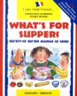 What's for Supper? : Qu'est-ce Qu'on Mange Ce Soir? - Book