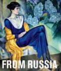 From Russia : French and Russian Master Paintings 1870-1925: from Moscow and St Petersburg - Book
